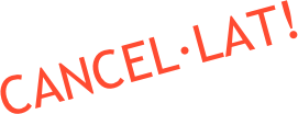 CANCEL·LAT!