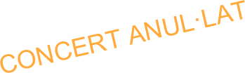 CONCERT ANUL·LAT
